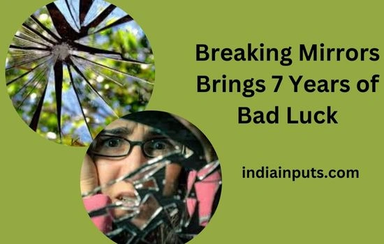 Breaking Mirrors Brings 7 Years of Bad Luck