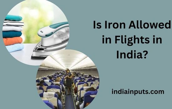  Iron Allowed in Flights