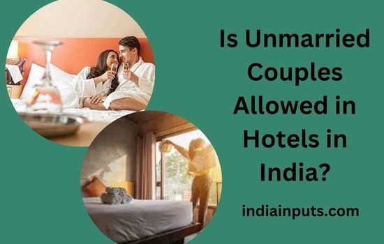  Unmarried Couples Allowed in Hotels